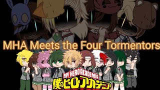 MHA Meets the Four Tormentors  Angst  Fnaf and MHA crossover [upl. by Wack218]