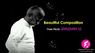 ILAIYARAJA BGM SCORES  Varusham 16 Movie BGM  Theme Music [upl. by Raquela]