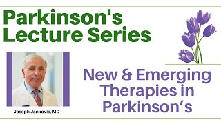 New and Emerging Therapies in Parkinson’s [upl. by Olympia]