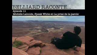 11 BELLIARD RACONTE Michèle Lalonde Speak White et La prise de la parole [upl. by Stefanac]