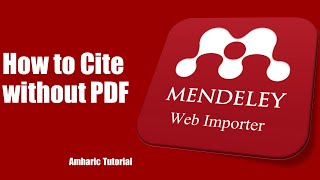 How to cite in Mendeley without PDF Amharic tutorial [upl. by Ahsitram]