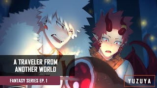 A Traveler From Another World  Kirishima amp Bakugou x Listener  Fantasy Series EP 1 [upl. by Akinaj919]