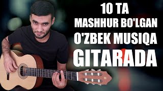 10 ta eng mashhur bolgan ozbek qoshigi gitaradaTop 10 gitarada kavergitarani chol [upl. by Ansela]