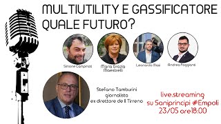 MULTIUTILITY e GASSIFICATORE QUALE FUTURO  23 maggio 2024 Empoli  Conduce Stefano Tamburini [upl. by Llevrac]