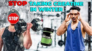 Do You Take CREATINE in WINTERS सर्दियों में Creatine मत लो [upl. by Aikemit]