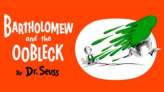 Bartholomew and the Oobleck by Dr Seuss Read Aloud [upl. by Etsirhc279]