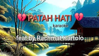 Patah Hati  karaoke  lirik biru  Rachmat Kartolo amp kuning  Chintami Atmanegara [upl. by Atilem]