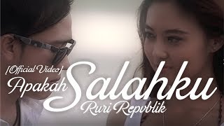 Ruri Repvblik  Apakah Salahku Official Video Music [upl. by Magda]