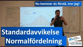 Matematik 2 FÖRSTÅ STANDARDAVVIKELSE OCH NORMALFÖRDELNING Längre genomgång [upl. by Odiug]