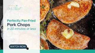 Perfectly Pan Fried Pork Chops in 20 Minutes or Less [upl. by Basso]