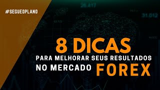 8 dicas para melhorar seus resultados no mercado Forex  Diário Fx Online [upl. by Nawak]