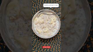 Healthy Oatmeal for weight loss trending recipe newsfeed feedshorts [upl. by Gnoht]