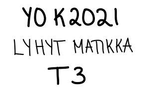 YO K2021 Lyhyt matematiikka T3 [upl. by Cuttler]