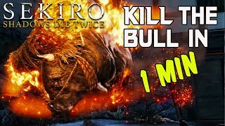 SEKIRO BOSS GUIDES  How To Kill The Blazing Bull In 60 Seconds [upl. by Arriet]