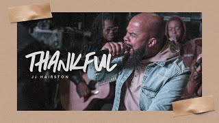 Thankful  JJ Hairston [upl. by Atsirak]