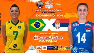 BRASIL x SÉRVIA  LIGA DAS NAÇÕES DE VÔLEI FEMININO 2024  AO VIVO Em Áudio [upl. by Carney881]