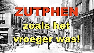 ZUTPHEN zoals het vroeger was [upl. by Eissej585]