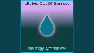 Lift Me Out Of Sorrow [upl. by Beichner]