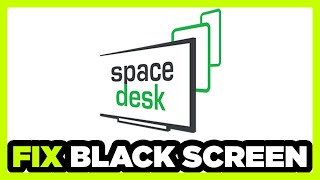 How to FIX Spacedesk Black Screen [upl. by Sirref]