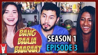 BANG BAAJA BAARAAT EPISODE 3 Reaction w Achara amp Angela [upl. by Fiedler]