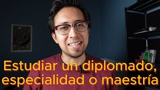 Estudiar un diplomado especialidad o maestría [upl. by Toombs194]