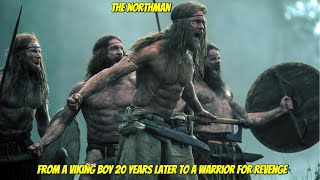 Movie Review  From a Viking Boy 20 Years Later to a Warrior for Revenge  The Northman [upl. by Ahtinak]