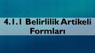 411 Belirlilik Artikeli Formları [upl. by Grubb]