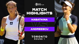 Daria Kasatkina vs Bianca Andreescu  2022 Toronto Round 1  WTA Match Highlights [upl. by Otilopih]