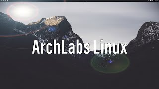 ArchLabs Linux  Installation and First Impressions [upl. by Betz]