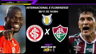 Internacional X Fluminense  Brasileirão Série A  Canal Anastácio de Castro [upl. by Imogene]