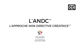 LApproche non directive créatrice ANDC® avec soustitres [upl. by Oynotna]