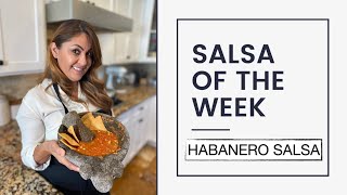 Salsa Of The Week Habanero Molcajete Salsa Recipe  How To Make Mexican Salsa  Jenny Martinez [upl. by Kirbie]