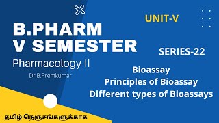 BPHARM5VSEMESTERSERIES22BIOASSAYPRINCIPLESTYPESADVANTAGESLIMITATIONSTamil [upl. by Annoik89]