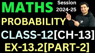 PROBABILITY  Class 12  Maths  CH13  EX132 Q5 TO Q18 [upl. by Hoye]