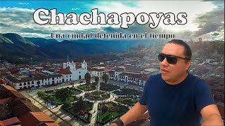 CHACHAPOYAS  ¿Vale la pena ¿Es tan hermosa como dicen [upl. by Chu]