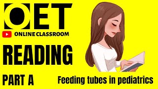 OET 20 reading part A answers explained the use of feeding tubes in pediatrics [upl. by Bary411]