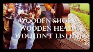 Wooden Shoes Wooden Head Wouldnt Listen by Ad Vanderveen [upl. by Antone]