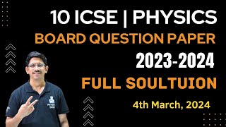 10 ICSE  PHYSICS BOARD QUESTION PAPER  ANSWER KEY  20232024 [upl. by Kirima104]