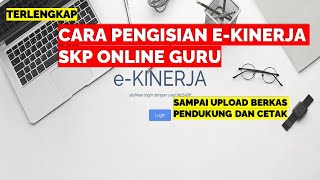 CARA PENGISIAN E KINERJA SKP ONLINE GURU [upl. by Audras]