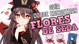 ❤¡¡DONDE CONSEGUIR FLORES DE SEDA🥰 Genshin Impact  ⭐GUÍA RUTA DE FARMEO [upl. by Nidnal]