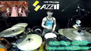 quotI LIKE THAT sistarquot DRUM cover [upl. by Yun]