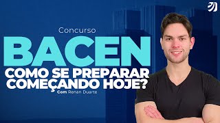 CONCURSO BACEN COMO SE PREPARAR COMEÇANDO HOJE Renan Duarte [upl. by Herrah]