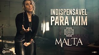 Malta  Indispensável para Mim  Clipe Oficial Álbum Indestrutível [upl. by Mayce]