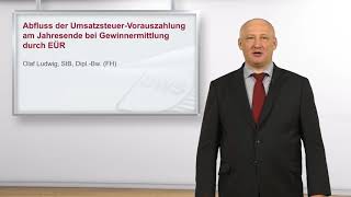 Abfluss der UmsatzsteuerVorauszahlung am Jahresende bei Gewinnermittlung durch EÜR [upl. by Aubrette]