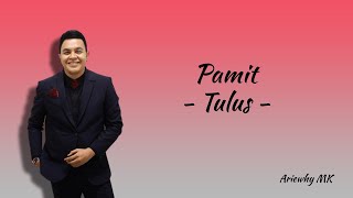 Pamit  Tulus  Lirik Lagu Indonesia [upl. by Needan489]