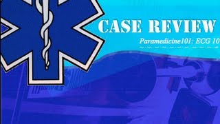 Paramedicine101 ECG Case 10 [upl. by Ecnarrat916]