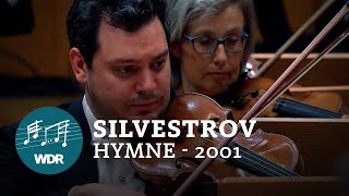 Valentin Silvestrov  Hymne  2001  Manfred Honeck  WDR Sinfonieorchester [upl. by Areikahs]