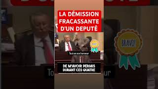 La démission fracassante et tout à son honneur d’un député [upl. by Refennej143]