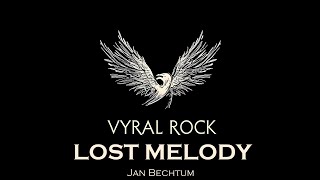 Lost Melody  album Vyral Rock  by Jan Bechtum [upl. by Haughay648]