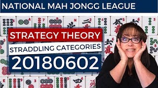 National Mah Jongg League 2018 Strategy Theory Straddling Categories 20180602 [upl. by Sax]